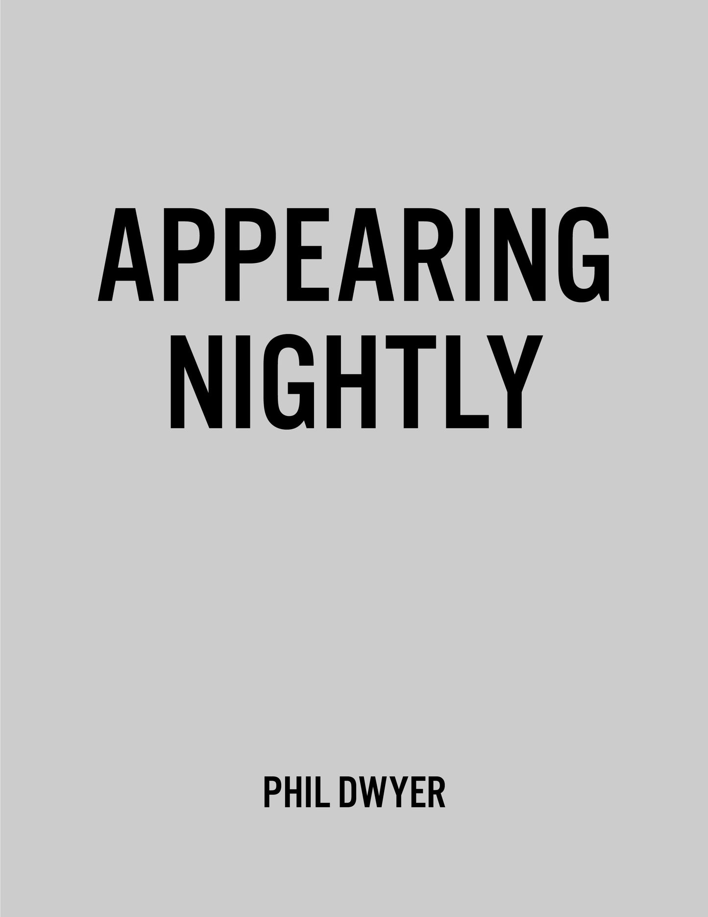 Appearing Nightly