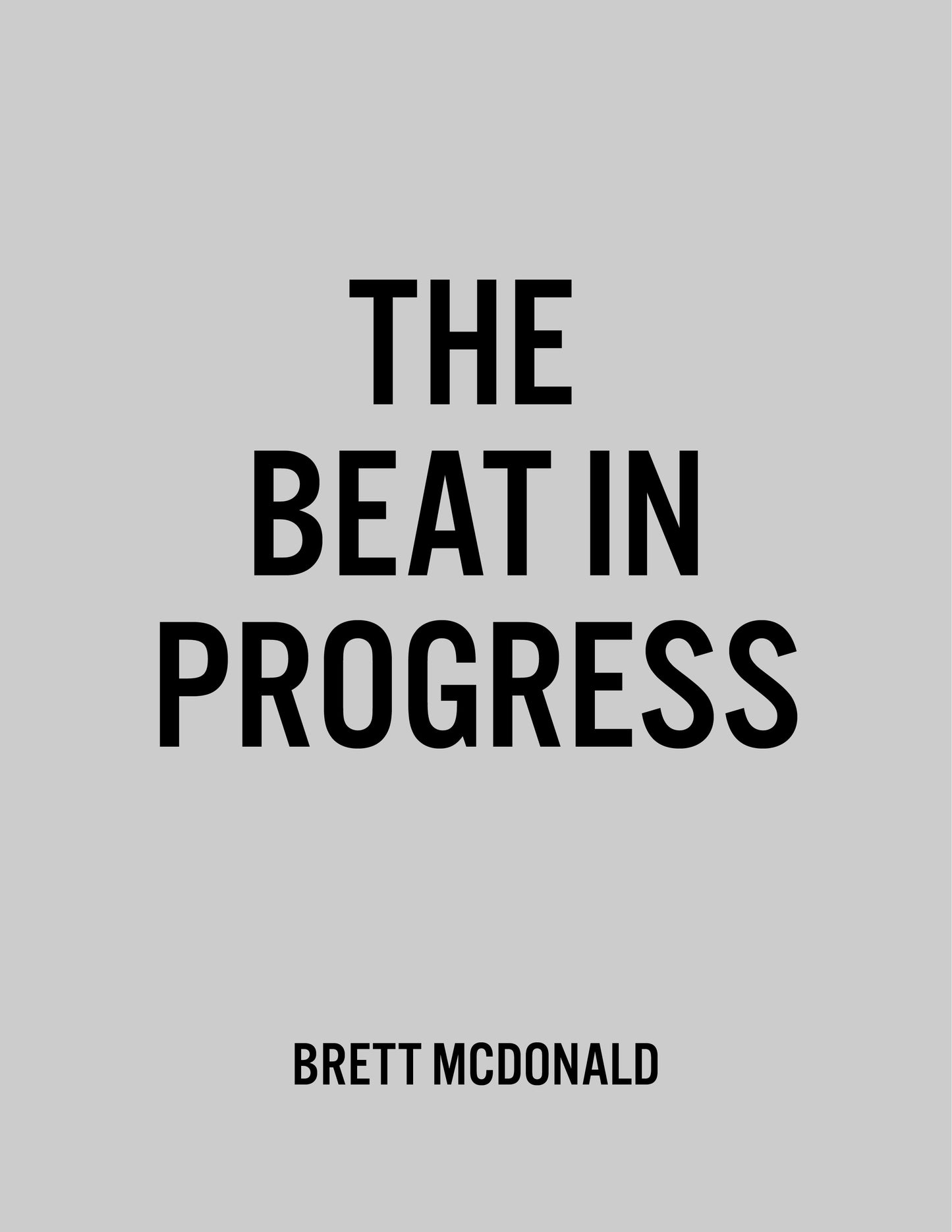 The Beat in Progress