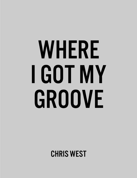 Where I Got My Groove